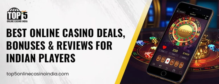 Best Online Casino Deals, Bonuses & Reviews for Indian Players