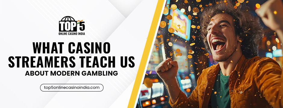 What Casino Streamers Teach Us About Modern Gambling