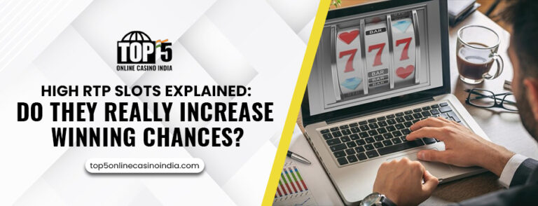 High RTP Slots Explained_ Do They Really Increase Winning Chances