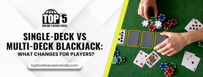 Single-Deck vs Multi-Deck Blackjack_ What Changes for Players
